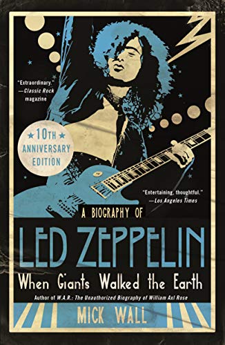 When Giants Walked the Earth: A Biography of Led Zeppelin (10th