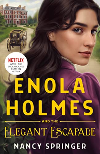 Enola Holmes and the Elegant Escapade (The New Adventures of Enola