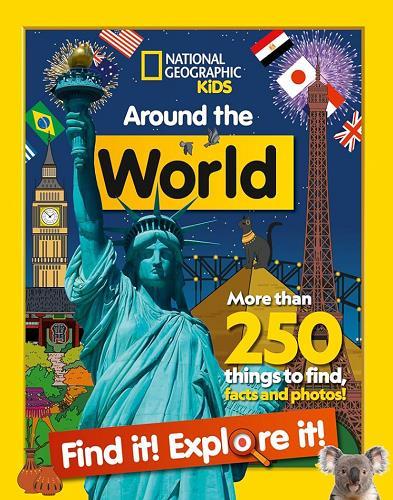 Around the World: Find It! Explore It! (National Geographic Kids)