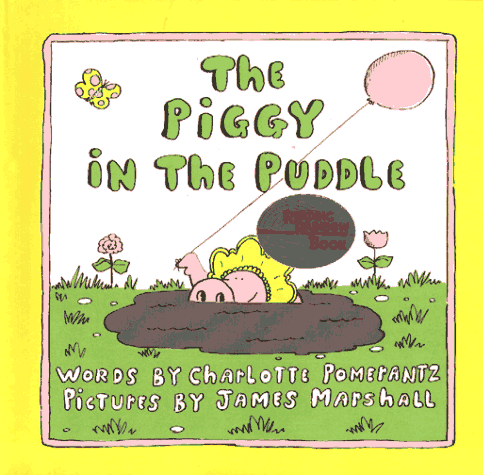 The Piggy in the Puddle.
