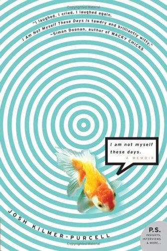 I Am Not Myself These Days: A Memoir