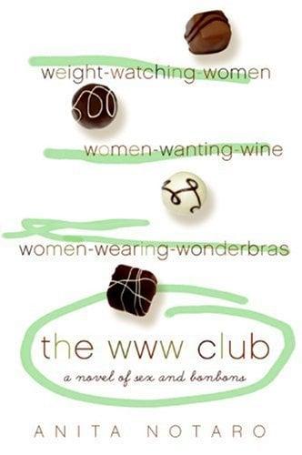 The WWW Club: A Novel of Sex and Bonbons