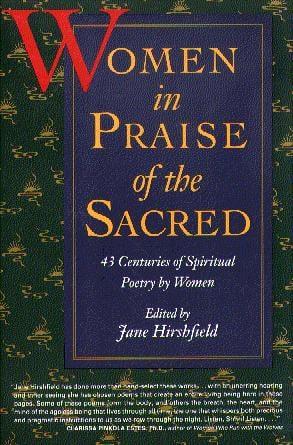 Women in Praise of the Sacred: 43 Centureis of Spiritual Poetry by Women