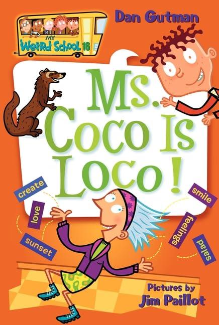 Ms. Coco Is Loco! (My Weird School, Bk. 16)