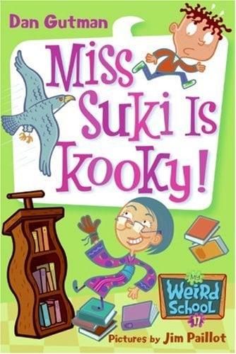 Miss Suki Is Kooky! (My Weird School, Bk. 17)