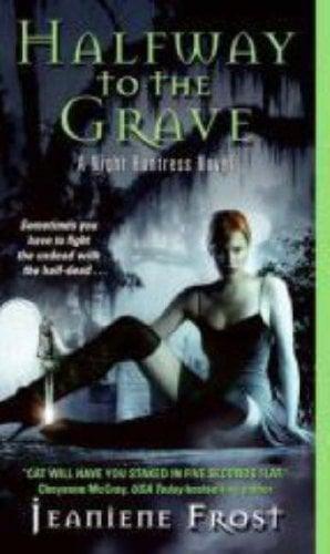 Halfway to the Grave (Night Huntress, Book 1)