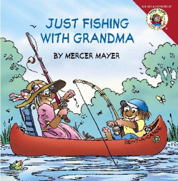 Just Fishing with Grandma (Little Critter)