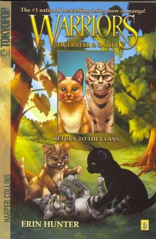 Return To The Clans (Warriors, Tigerstar & Sasha Bk. 3)