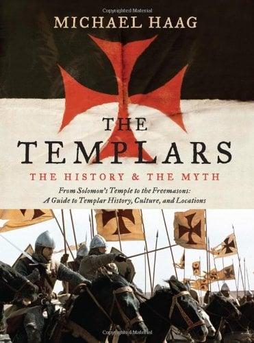 The Templars: The History and the Myth