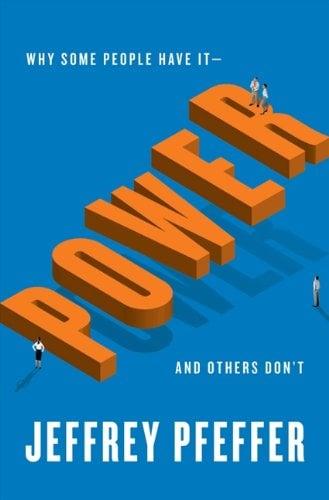 Power: Why Some People Have It and Others Don't