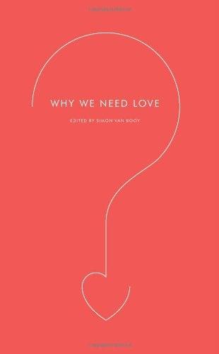 Why We Need Love (Harperperennial Modern Thought)