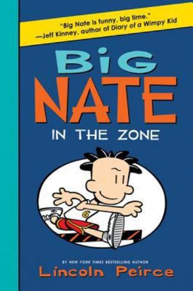 Big Nate In the Zone (Big Nate, Volume 6)