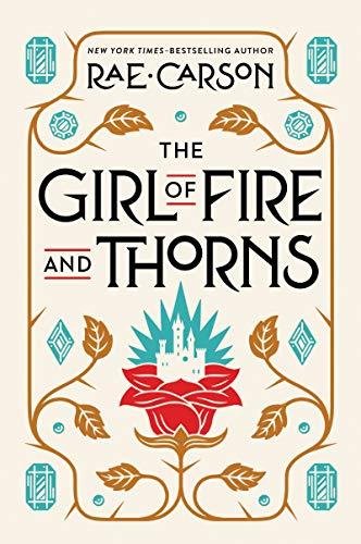 The Girl of Fire and Thorns (Fire and Thorns, Bk. 1)