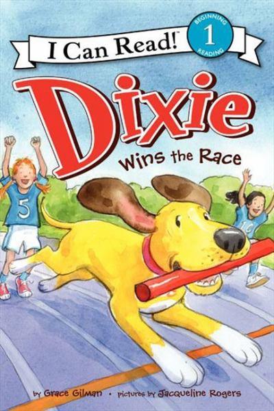 Dixie Wins the Race (I Can Read, Level 1)