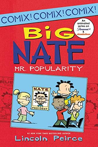 Big Nate: Mr. Popularity (Big Nate Comix, Bk. 4)