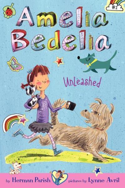 Unleashed (Amelia Bedelia, Bk. 2)