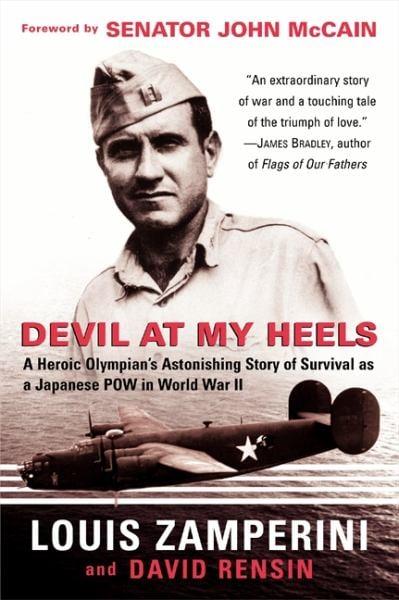 Devil at My Heels: A Heroic Olympian's Astonishing Story of Survival as a Japanese POW in World War II