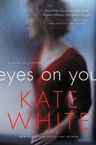 Eyes on You (A Novel of Suspense)