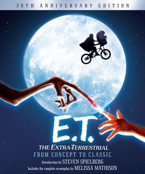 E. T. - The Extra-Terrestrial from Concept to Classic