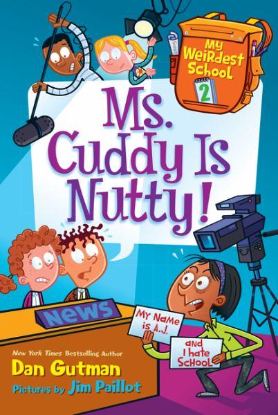 Ms. Cuddy is Nutty! (MyWeirdest School, Bk. 2)