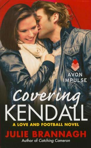 Covering Kendall (Love and Football, Bk. 4)