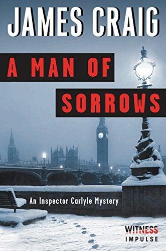 A Man of Sorrows (Inspector Carlyle Mysteries, Bk. 6)