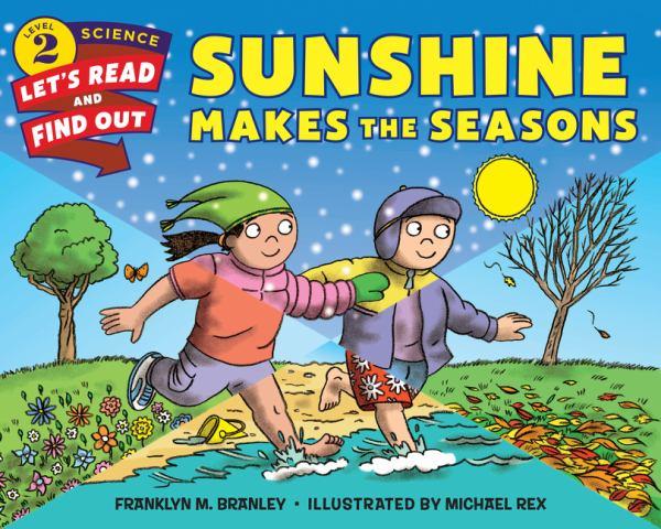Sunshine Makes the Seasons (Let's-Read-and-Find-Out Science, Level  2)