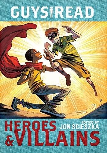 Heroes & Villains (Guys Read)