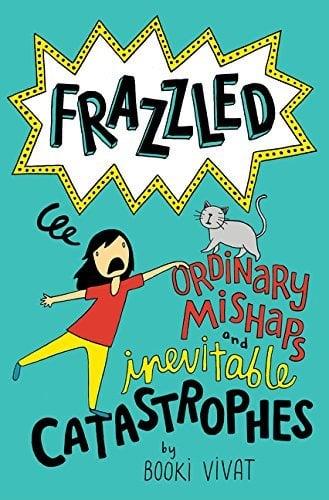 Ordinary Mishaps and Inevitable Catastrophes (Frazzled, Bk. 2)