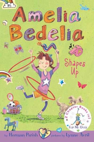 Amelia Bedelia Shapes Up/Amelia Bedelia Cleans Up