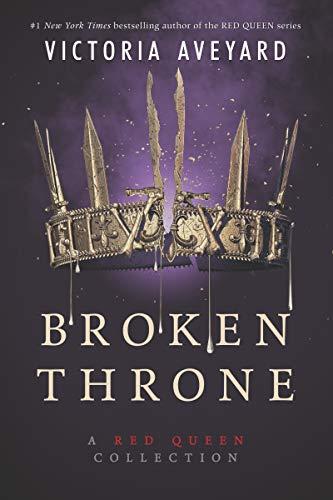 Broken Throne (A Red Queen Collection)