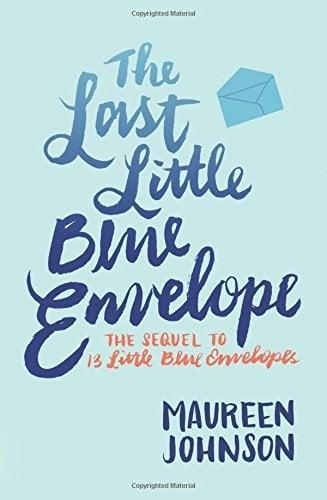 The Last Little Blue Envelope (13 Little Blue Envelopes, Bk. 2)