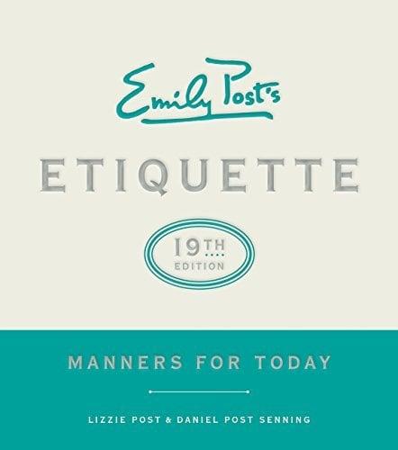 Emily Post's Etiquette: Manners For Today (19th Edition)