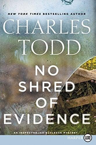No Shred of Evidence (Inspector Ian Rutledge Mysteries, Large Print)