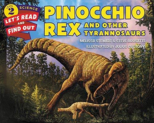 Pinocchio Rex and Other Tyrannosaurs (Let's Read and Find Out Science, Level 2)