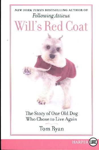 Will's Red Coat: A Story of One Old Dog Who Chose to Live Again (Large Print)