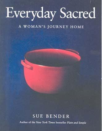 Everyday Sacred: A Woman's Journey Home