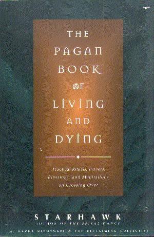 The Pagan Book of Living and Dying