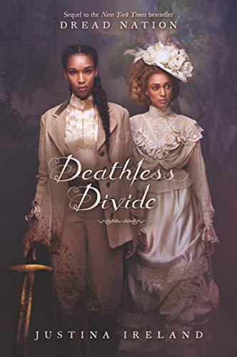 Deathless Divide (Dread Nation, Bk. 2)