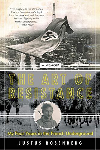 The Art of Resistance: My Four Years in the French Underground