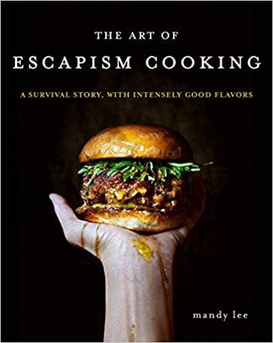 The Art of Escapism Cooking: A Survival Story, With Intensely Good Flavors