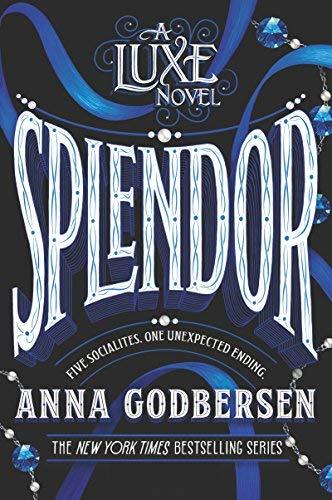 Splendor (Luxe, Bk. 4)