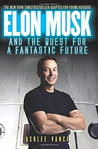 Elon Musk and the Quest for a Fantastic Future