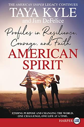 American Spirit: Profiles in Resilience, Courage, and Faith (Large Print)