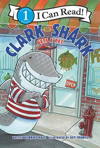 Clark the Shark Gets a Pet (I Can Read, Level 1)