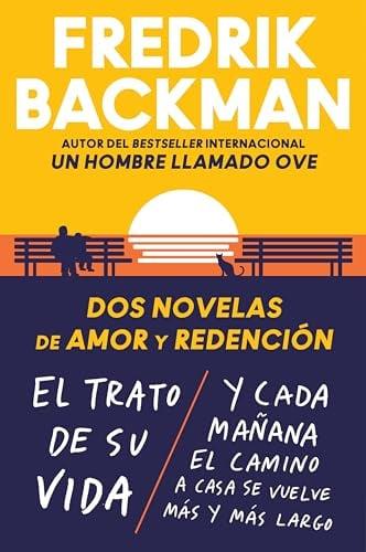 Dos Novelas De Amor Y Redencion (El Trato De Su Vida/Cada Manana El Camino A Casa Se Vuelve Mas Y Mas Largo)