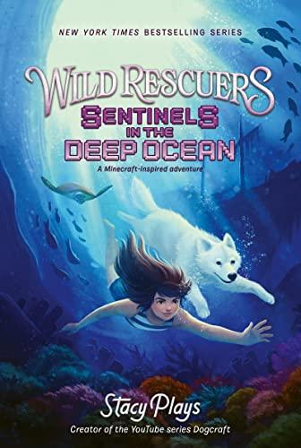 Sentinels in the Deep Ocean (Wild Rescuers, Bk. 4)