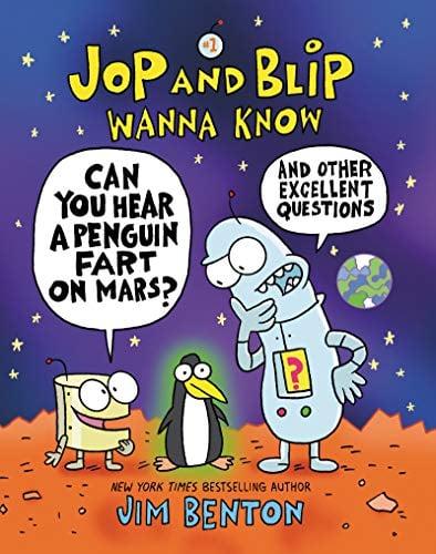 Can You Hear a Penguin Fart on Mars?: And Other Excellent Questions (Jop and Blip Wanna Know, Bk. 1)