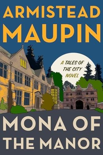 Mona of the Manor (Tales of the City, Bk. 10)