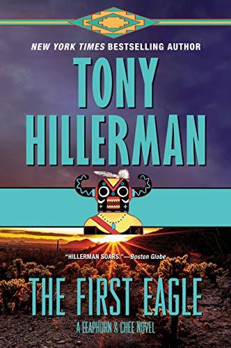 The First Eagle (A Leaphorn and Chee Novel, Bk. 13)
